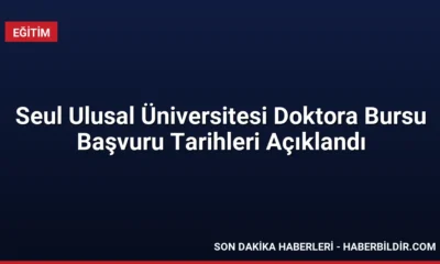 Seul Ulusal Üniversitesi Doktora Bursu Başvuru Tarihleri Açıklandı