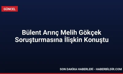 Bülent Arınç Melih Gökçek Soruşturmasına İlişkin Konuştu