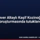 Enver Altaylı Kaşif Kozinoğlu soruşturmasında tutuklandı